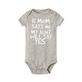 If Mom Says No My Aunt Will Say Yes Funny Newborn Baby Romper Infant Short Sleeve Baby Girl Boy New Born Clothes 0-24M